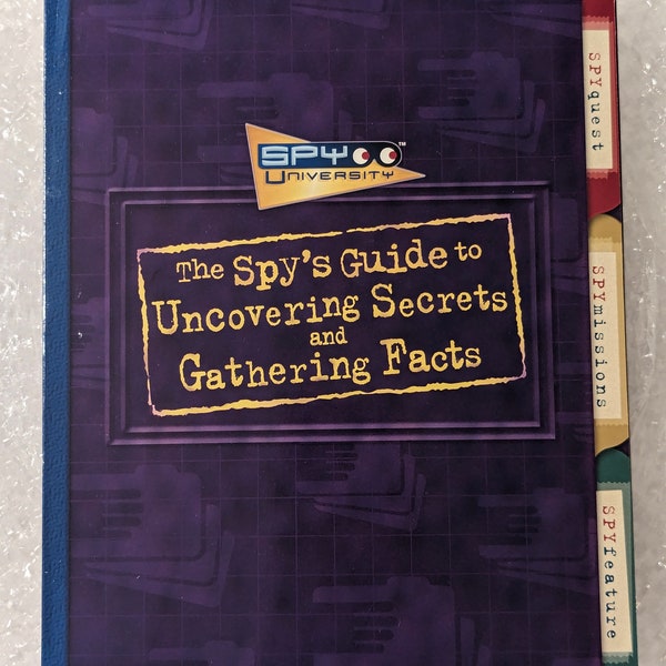 Spy University - The Spy's Guide to Uncovering Secrets and Gathering Facts