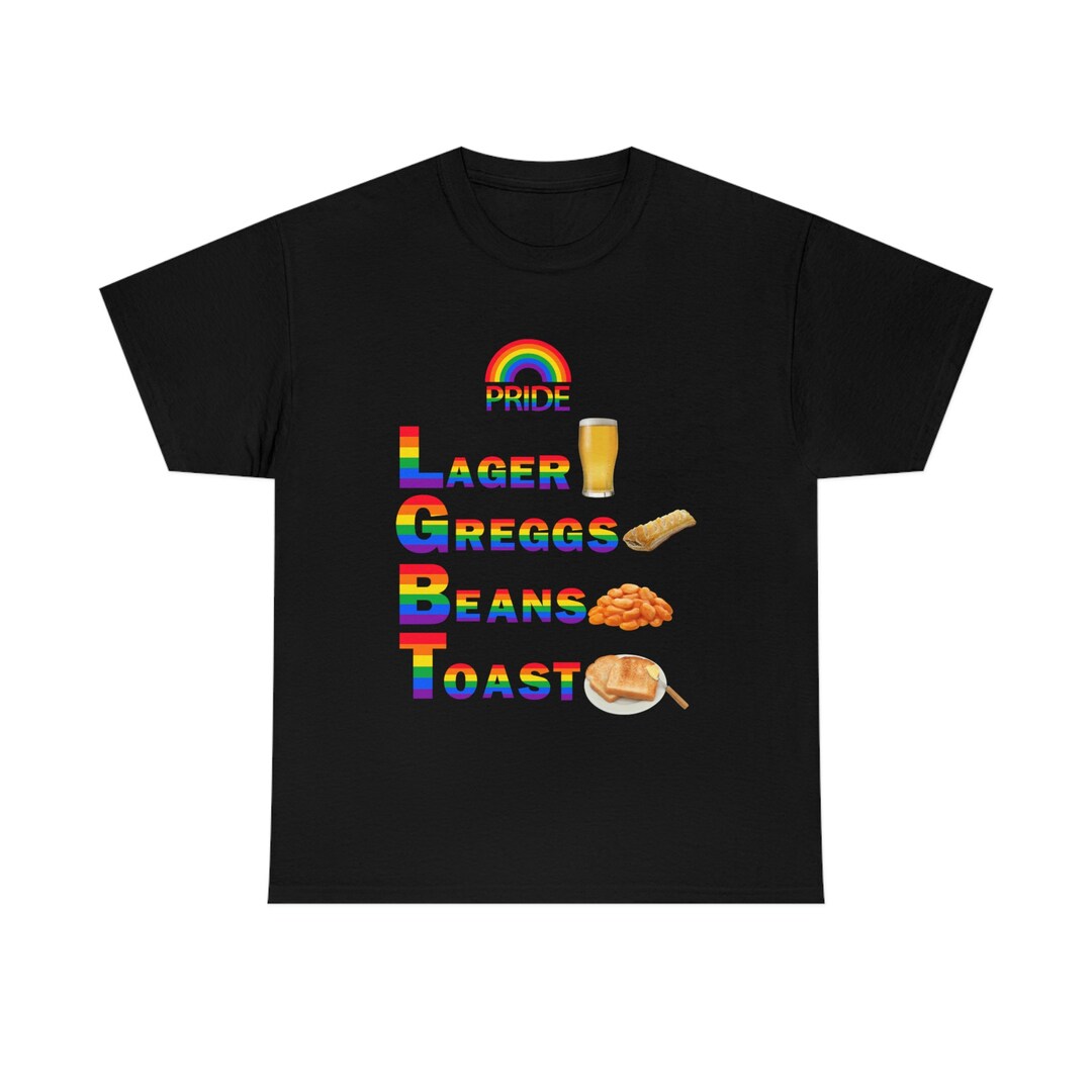 Pride Lager Greggs Beans Toast Tshirt, Funny Meme Tee Etsy