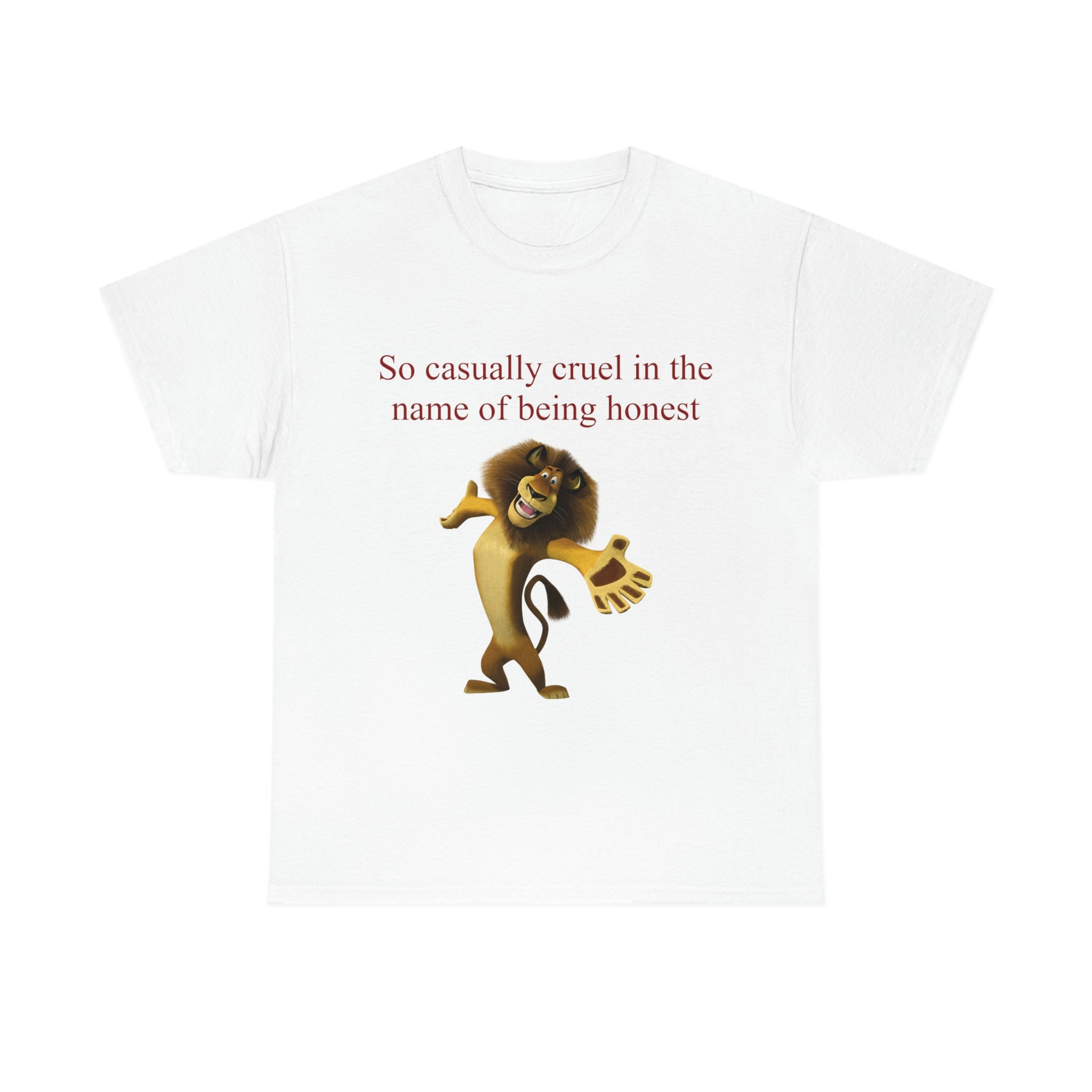 So Casually Cruel in the Name of Being Honest Alex the Lion Funny Meme Tee  -  Canada