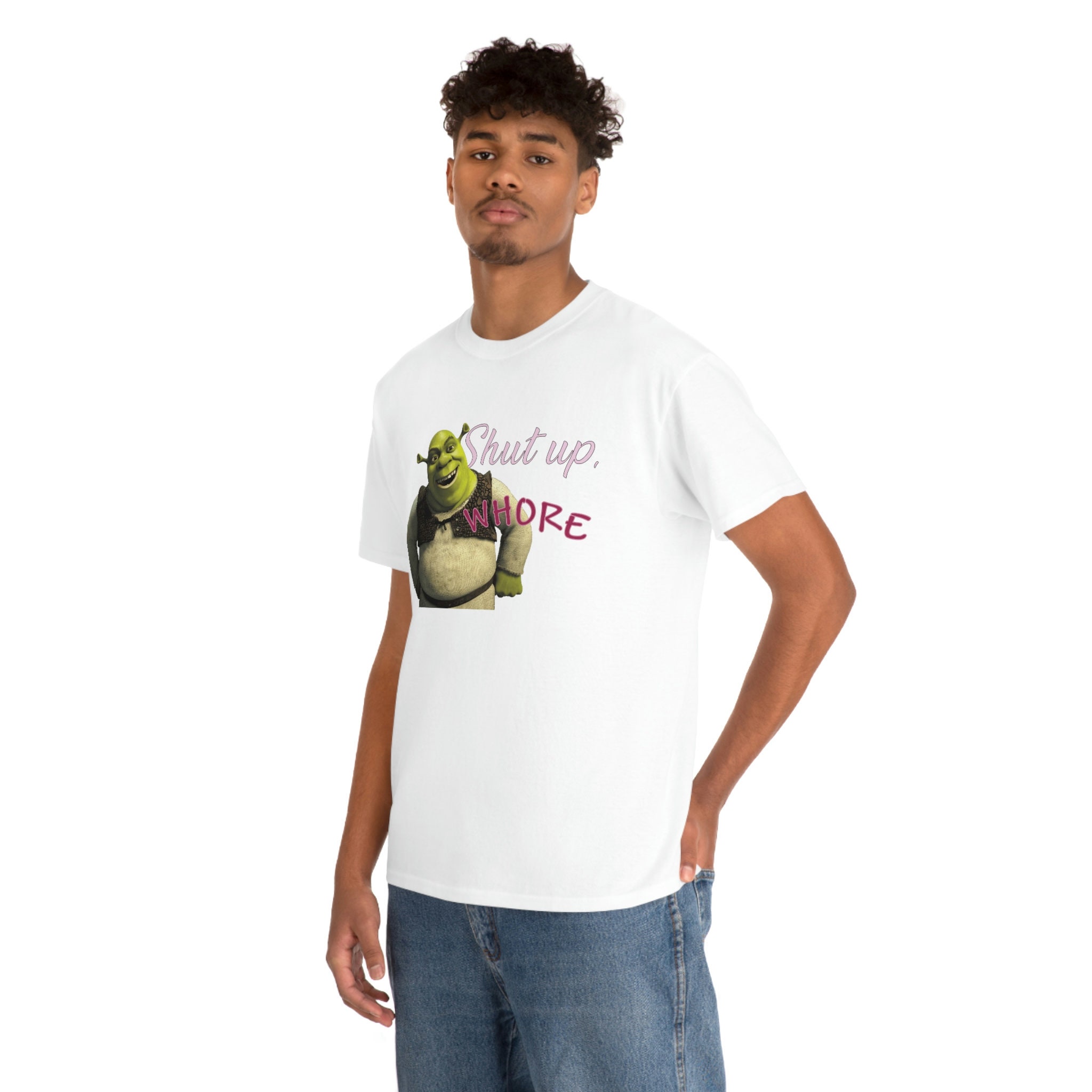 Shut up Whore funny Shrek meme Tee - Inspire Uplift