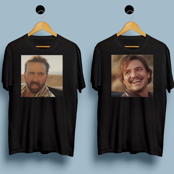 Pedro Pascal Nick Cage Meme Funny tee, Pedro Pascal Couple Matching Gift, Couple Shirt, Best Friends Matching Shirt