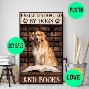 Fácilmente distraído por perros golden retriever y libros, póster de decoración artística.