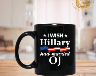 Vorrei che Hillary avesse sposato OJ Mug – Tazza da viaggio – Boccale da birra – Bottiglia d'acqua in acciaio inossidabile – 15 oz