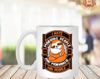 Odio le persone del mattino e le mattine e le persone Tazza da caffè in ceramica – Boccale da birra – Bottiglia d'acqua