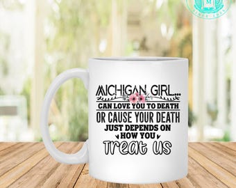 La ragazza del Michigan può amarti fino alla morte o causarti la morte Tazza da caffè – Boccale da birra – Bottiglia d'acqua