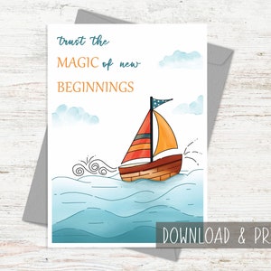 Könnte beinhalten: Eine Grußkarte mit einer Aquarellillustration eines Segelbootes auf blauem Wasser. Die Karte trägt den Text "trust the MAGIC of new BEGINNINGS" in Orange und Türkis. Die Worte "DOWNLOAD & PRINT" stehen unten.