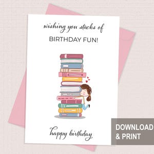 Funny birthday card for book lovers, Book reader gift, Cute Girl with books, Reading theme card, Bookish Digital card, Instant Download