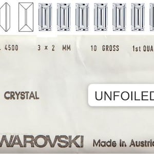 May include: A package of Swarovski crystals, rectangular baguette cut, 3 x 2 mm. The label reads "ART. 4500", "10 GROSS", "1st QUALITY", and "UNFOILED". The package also states "CRYSTAL" and "Made In Austria".