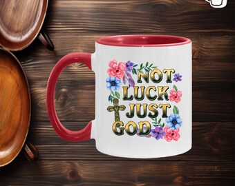 Not Luck Just God Accent Mug – Coffee Mug