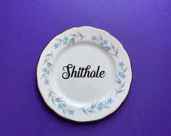 Shithole Plate, Decorative Quote, Funny China, Rude Gift For Friend, Inappropriate Present, Offensive Decor, Housewarming Gift