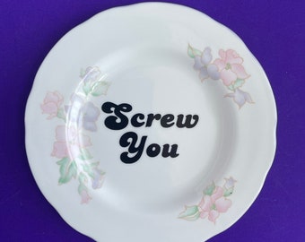 Funny Statement Plate, Screw You Quote, Vintage Wall Decor, Sarcastic Home Decor, Gift Idea