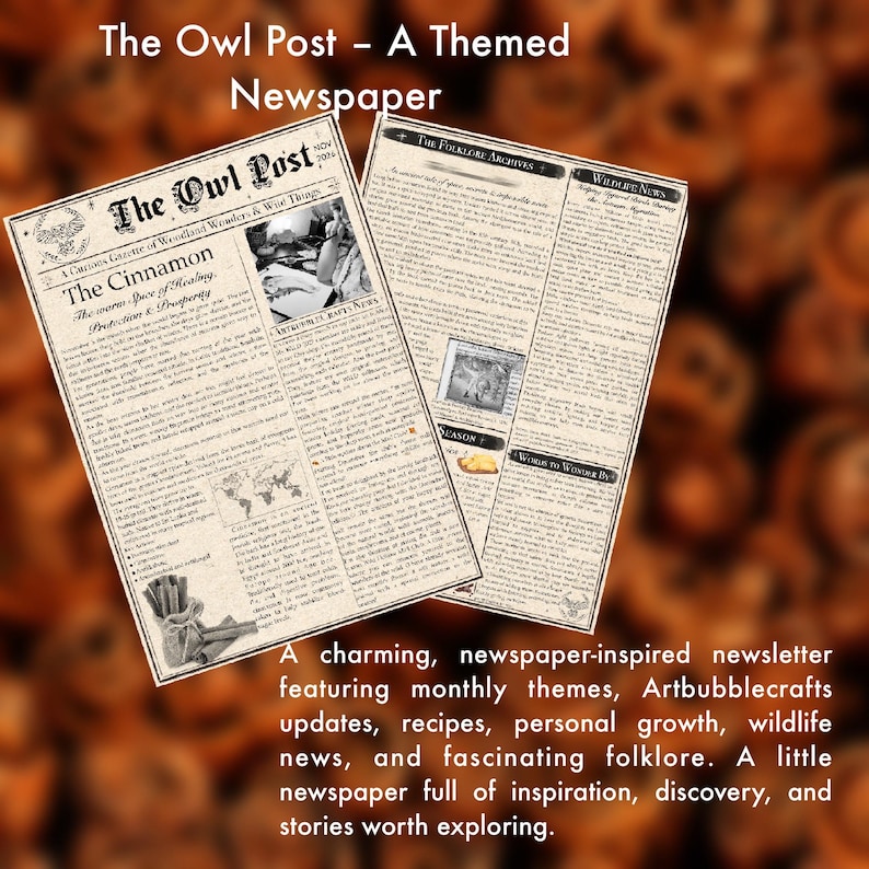 May include: A two-page printed newspaper titled The Owl Post, featuring columns such as The Cinnamon, The Folklore Archives, and Wildlife News. The pages contain black text, illustrations of cinnamon sticks, and maps on a light beige paper background.
