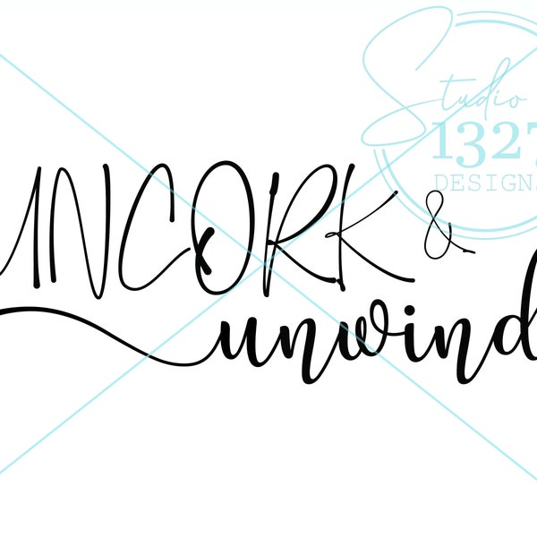 Uncork And Unwind Digital Download / Printable / Wine Sayings / Girls Weekend / Bridal Party / Wine Bar Art / Uncork and Unwind / Team Wine