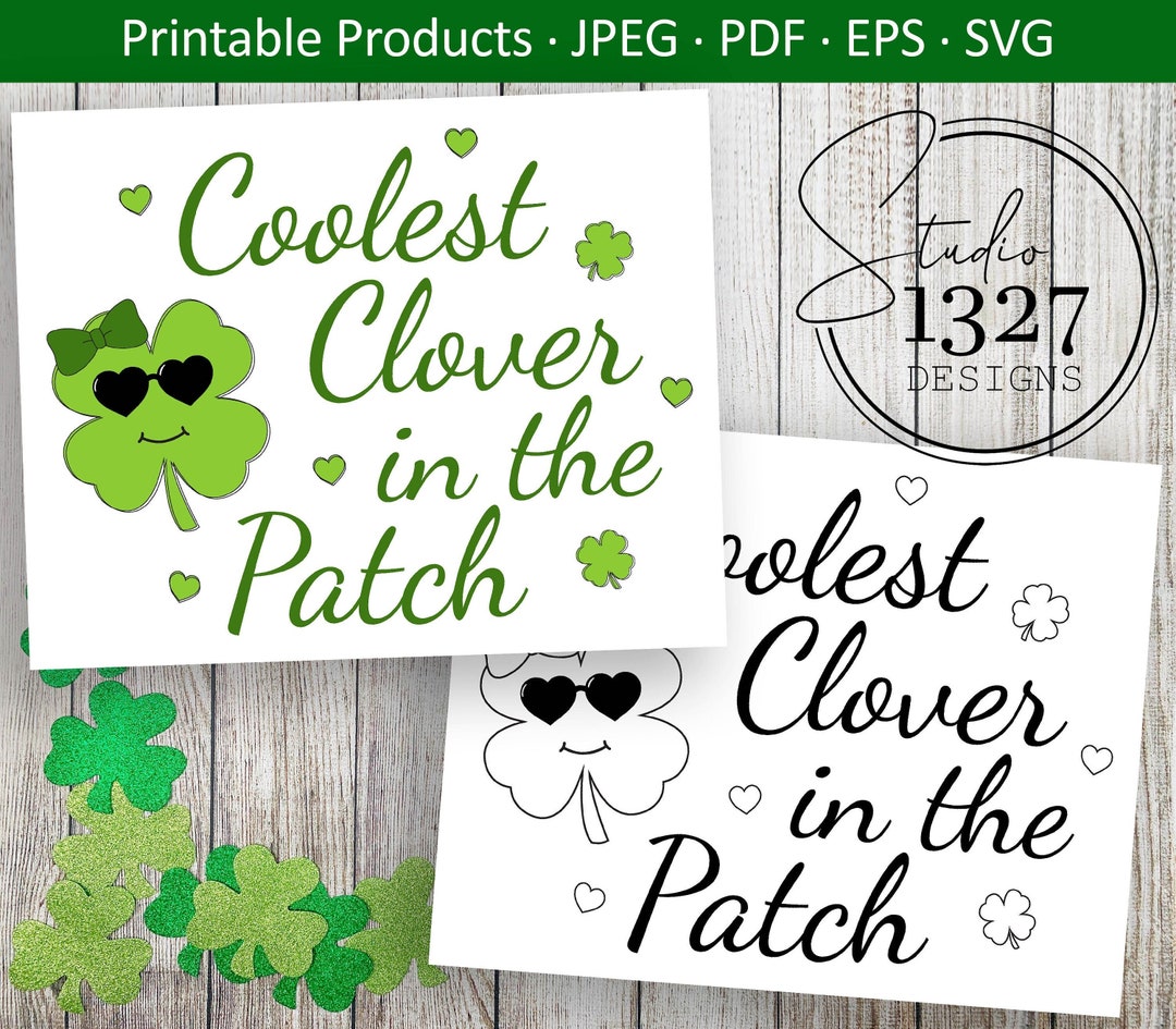 Coolest Clover in the Patch Printable, St Patrick's Day SVG - Etsy