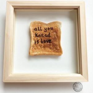 Framed Handmade Toast Pun Gift 'All You Knead Is Love'