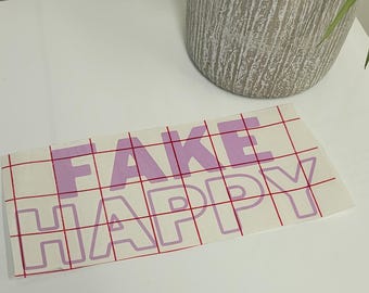 Fake Happy Custom Vinyl Car Decal - Custom Color Vehicle Sticker, Windshield Decal Banner, Sticker for Car Window