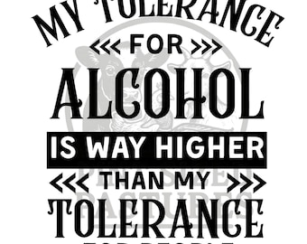 Mi tolerancia al alcohol es mucho mayor que mi tolerancia a las personas.