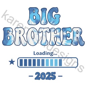 Big Brother Loading 2025 or 2026 DTF Ready to Press Transfer