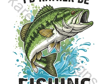 I'd Rather Be Fishing DTF Transfer: Father's Day Bass Fisherman Design