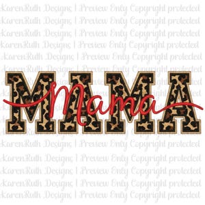 May include: The word "MAMA" in a bold, block letter style, with a leopard print pattern filling each letter. A cursive red "Mama" is overlaid on top. The design is set against a white background.