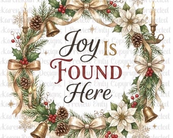Joy Is Found Here DTF Transfer, Christian Christmas Ready to Press Transfer, Vintage Holiday Shirt Heat Transfer