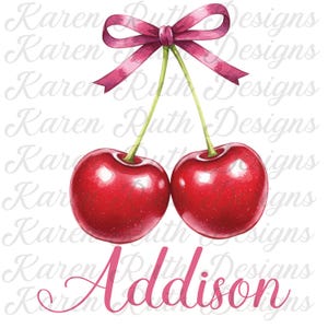 May include: Watercolor illustration of two ripe red cherries with green stems and a pink bow. The name "Addison" is written in pink script below the cherries. The background is white with the text "Karen Ruth Designs" in a light gray script.