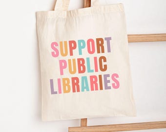 Support Public Libraries Canvas Tote, Book Lovers Tote Bag, Gift for Book Lover, Gift For Bookworm, Readers Tote,Library Tote,Librarian Gift