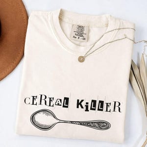 Cereal Killer Shirt, Funny Ransom Note Letter Tee, Sarcastic Humor Tee, Funny Gift For Him, Funny Gift for Her,  Serial Killer Pun Shirt