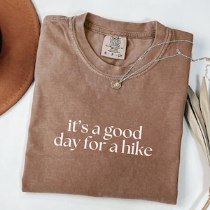 È una buona giornata per una maglietta da escursione / Maglietta da escursionismo / Regalo per escursionisti / Maglietta da escursionismo unisex / Regalo per amanti della natura / Abbigliamento da escursionismo in montagna /