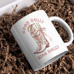 Good Golly Miss Dolly 11 oz Mug, Dolly Parton Mug, Western Cowgirl Coffee Cup, Coquette Country Ceramic Mug, Retro Floral Tea Cup
