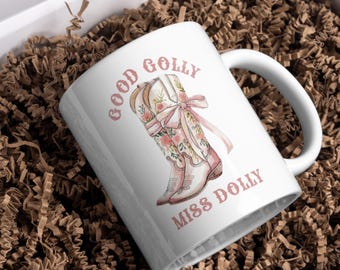 Good Golly Miss Dolly 11 oz Mug, Dolly Parton Mug, Western Cowgirl Coffee Cup, Coquette Country Ceramic Mug, Retro Floral Tea Cup