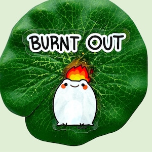 Burnt Out Sticker