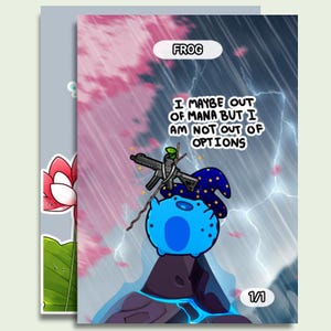 Puede incluir: Carta coleccionable de temática fantástica con un personaje de rana azul que lleva un sombrero de mago y sostiene un rifle. La carta tiene el texto "FROG" en la parte superior y "I MAYBE OUT OF MANA BUT I AM NOT OUT OF OPTIONS". El fondo muestra un cielo tormentoso.