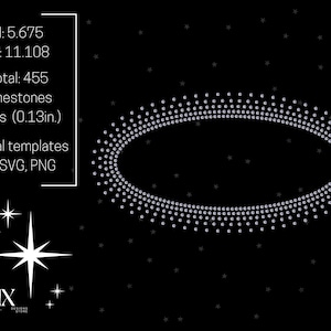May include: A digital template for a rhinestone design featuring a large oval shape with 455 rhinestones. The design is 5.675 inches tall and 11.108 inches wide. The template is available in SVG and PNG formats.
