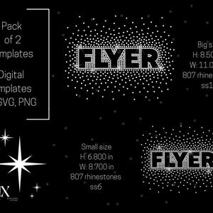 May include: Two digital templates for a rhinestone design of the word "FLYER". The larger design is 8.5 inches tall and 11 inches wide, using 807 size 10 rhinestones. The smaller design is 6.8 inches tall and 8.7 inches wide, using 807 size 6 rhinestones.