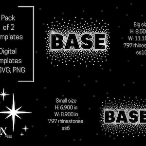May include: Two digital templates for rhinestone designs of the word "BASE" in two sizes. The larger design is 8.5 inches tall and 11.15 inches wide, using 797 rhinestones. The smaller design is 6.9 inches tall and 8.9 inches wide, also using 797 rhinestones.