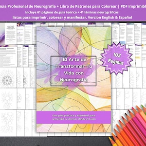 May include: A digital download featuring a guide on Neurography, including 61 pages of theory and 41 coloring pages. The cover displays the title "El Arte de Transformar Tu Vida con Neurografia" with a colorful abstract design. Colored pencils are visible.