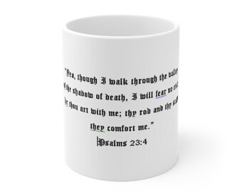 Yea though I walk through the valley of the shadow of death, I shall fear no evil. Psalms 24:3