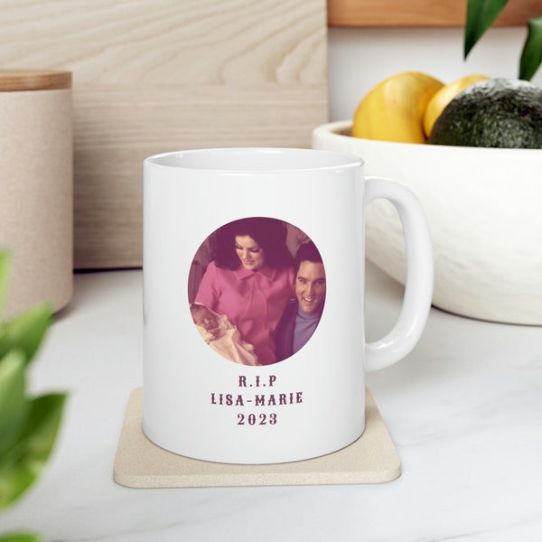 Lisa Marie Presley mug, lisa marie r.i.p gift, r.i.p lisa marie, presley mug, tribute mug for lisa marie Presley, Ceramic Mug, elvis mug