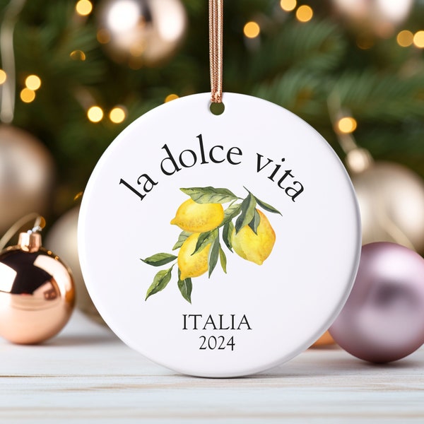 La Dolce Vita Italia Customizable Year Christmas Ornament, Italian Lemons, The Sweet Life, Gift for Italy Lover, Girls Trip Gift, Honeymoon