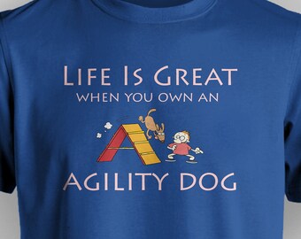 AGILITY - Life is Great When You Own an Agility Dog!