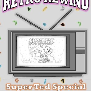 May include: A black and white coloring book featuring SuperTed, a cartoon bear superhero, flying through the air. The cover features a retro television set with the title "SuperTed Special Coloring Book" and the words "Retro Rewind" at the top.