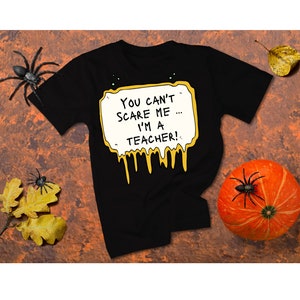 Nauczyciel/Halloween/Nie możesz mnie przestraszyć/ Koszulka/Czarna koszulka/Humor