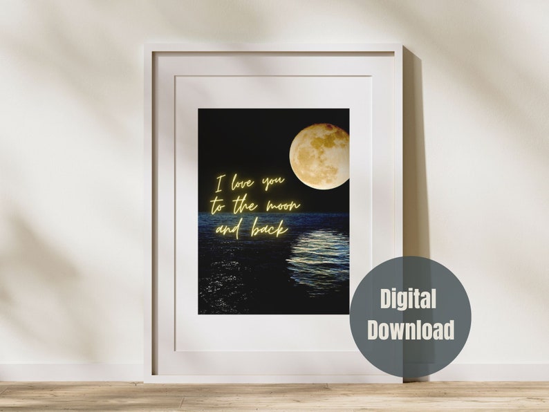 I Love You to the Moon and Back Printable| Printable Poster for Nursery ...