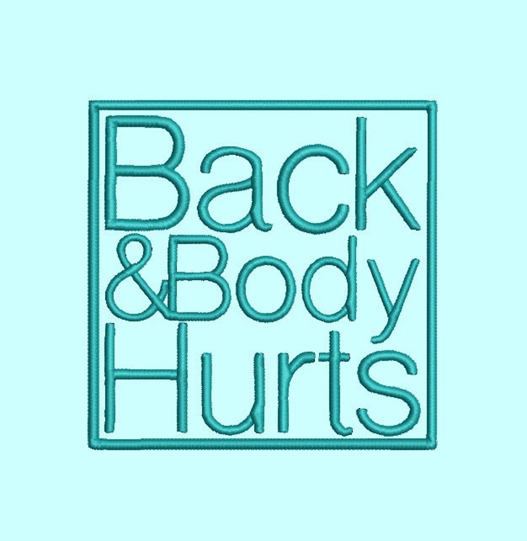 Machine Embroidery Design, Back and Body Hurts, Multiple Sizes, Pes
