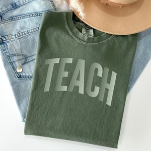 Comfort Colors® Teach Shirt,Teacher Appreciation Gift, Back to School Shirt, Cute Teacher Shirt Elementary School Teacher Shirt, New Teacher
