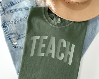 Comfort Colors® Teach Shirt,Teacher Appreciation Gift, Back to School Shirt, Cute Teacher Shirt Elementary School Teacher Shirt, New Teacher