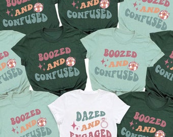 Dazed and Engaged bachelorette Shirts , Boosed and Confused Bachelorette Shirts, Disco Bridal Party , Team Bride Shirts , Bridesmaid Shirts