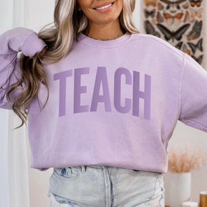 Comfort Colors® Teach Shirt,Teacher Appreciation Gift, Back to School Shirt, Cute Teacher Shirt Elementary School Teacher Shirt, New Teacher