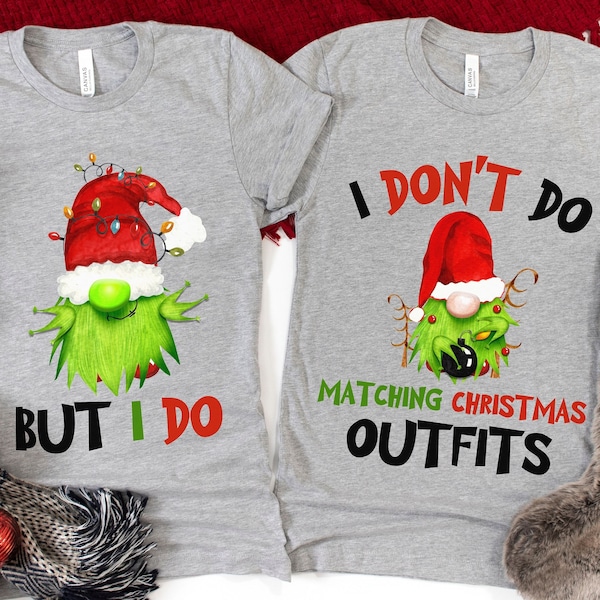 Gnomes Christmas Family Matching Shirts, Family Men Funny shirt, I Don't Do Matching Christmas Outfits, But I Do Tee, Family Christmas gifts